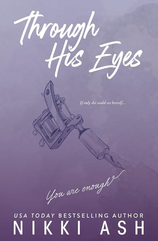 Through His Eyes: a single mom romance (Imperfect Love) by Nikki Ash
