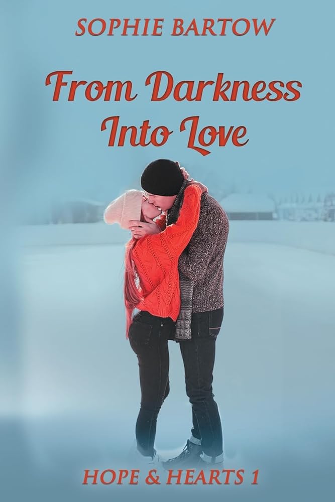 From Darkness into Love: A Small-Town, Second-Chance Mystery Romance (Hope & Hearts from Swan Harbor) by Sophie Bartow