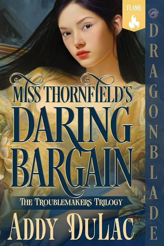 Miss Thornfield's Daring Bargain: A Victorian Historical Romance (The Troublemakers Trilogy) by Addy Du Lac (Signed)