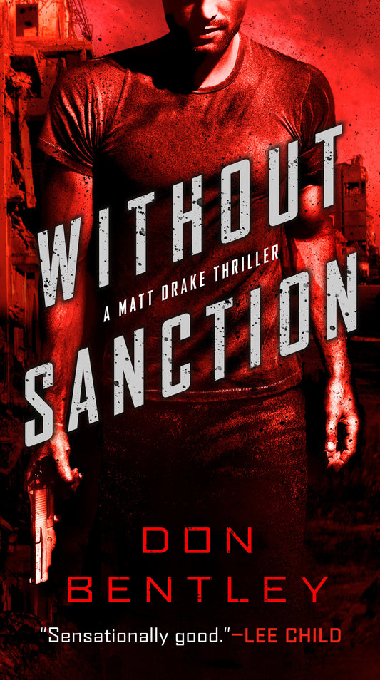 Without Sanction (A Matt Drake Novel) (Book:1)