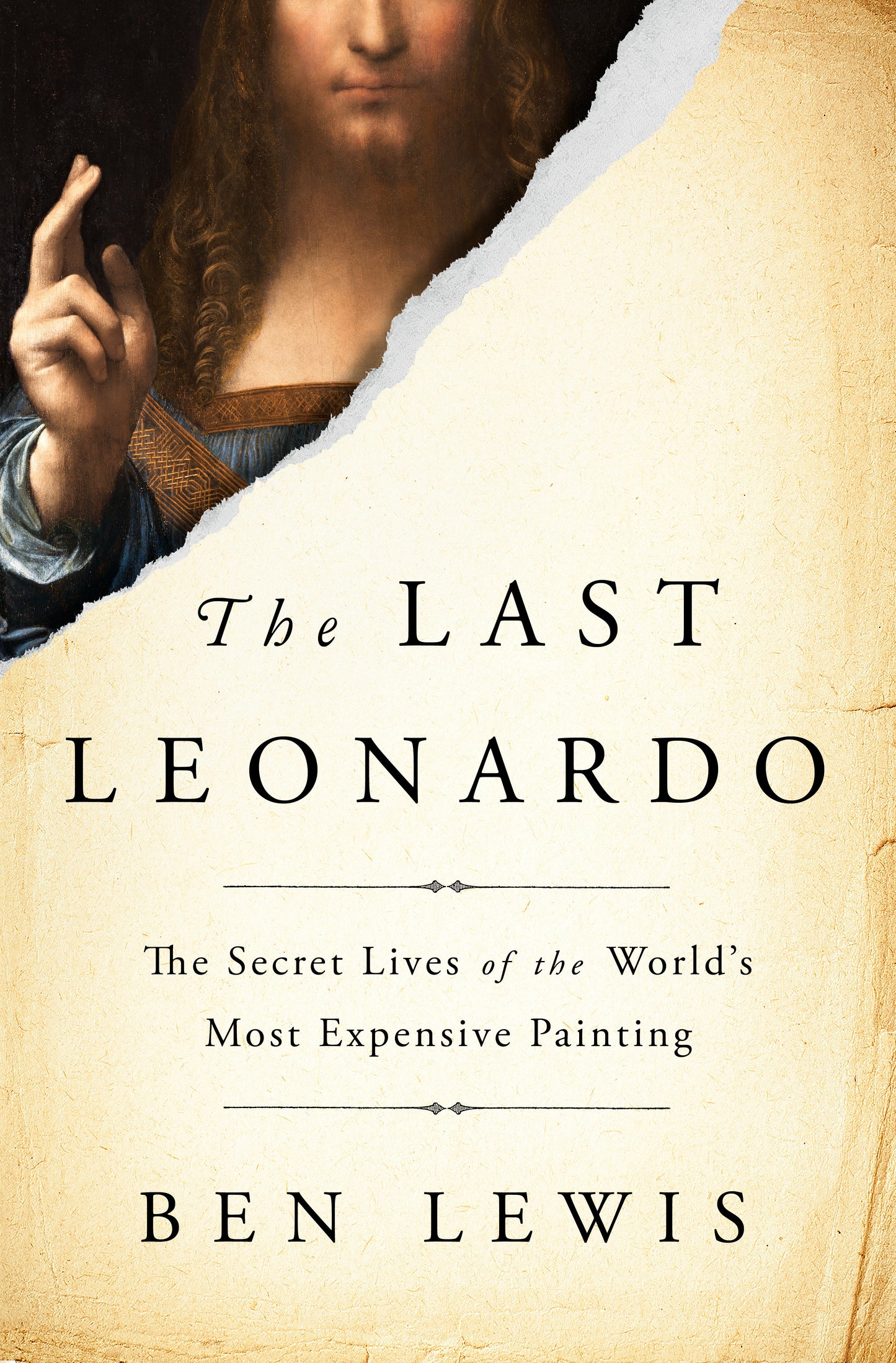 The Last Leonardo - The Secret Lives of the World's Most Expensive Painting