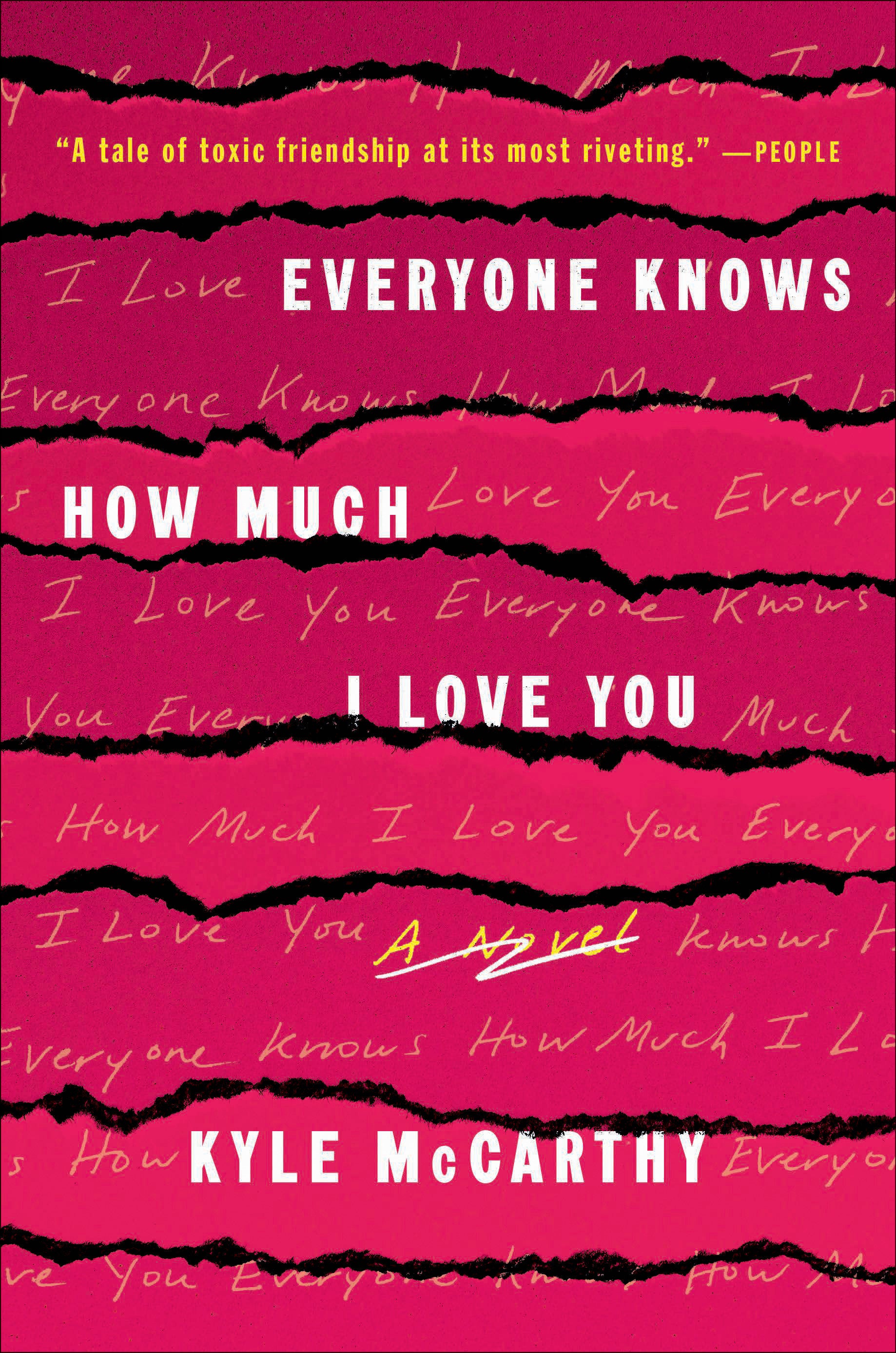 Everyone Knows How Much I Love You - A Novel