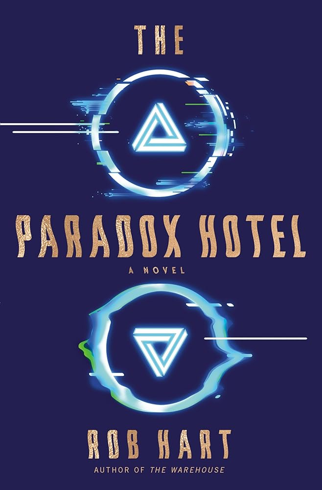 The Paradox Hotel: A Novel by Rob Hart