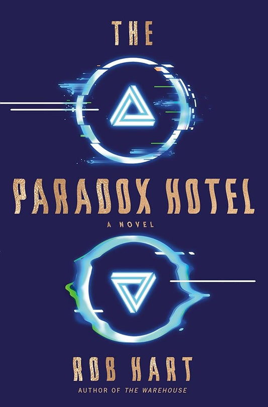 The Paradox Hotel: A Novel by Rob Hart