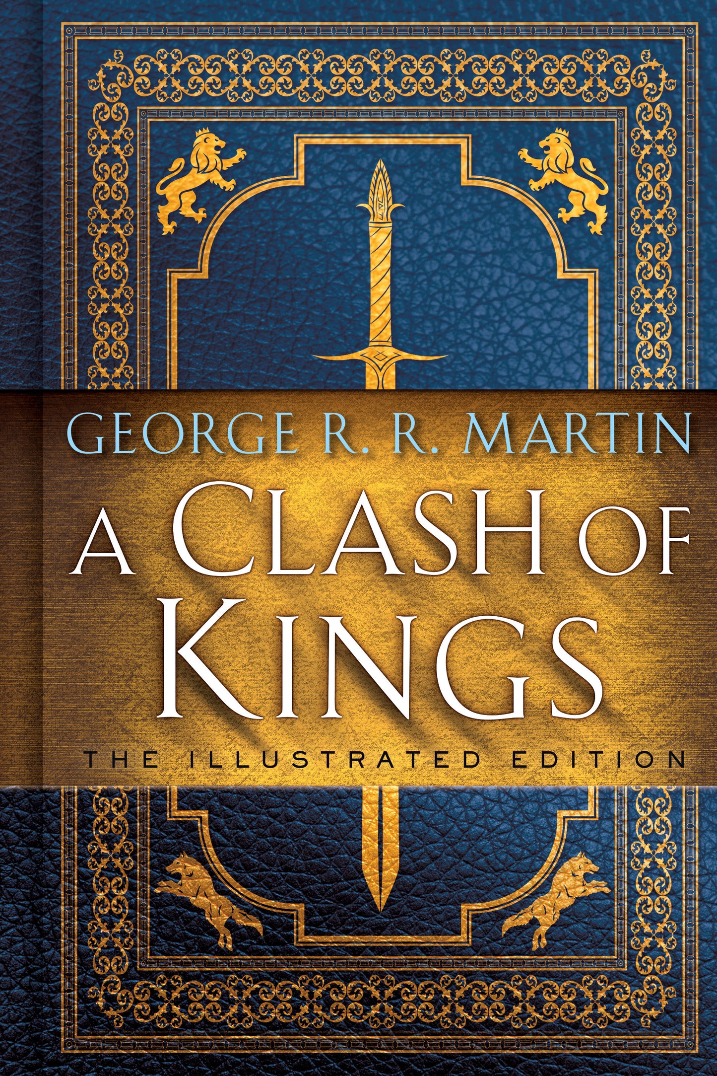 A Clash of Kings: The Illustrated Edition (A Song of Ice and Fire Illustrated Edition) (Book:2)