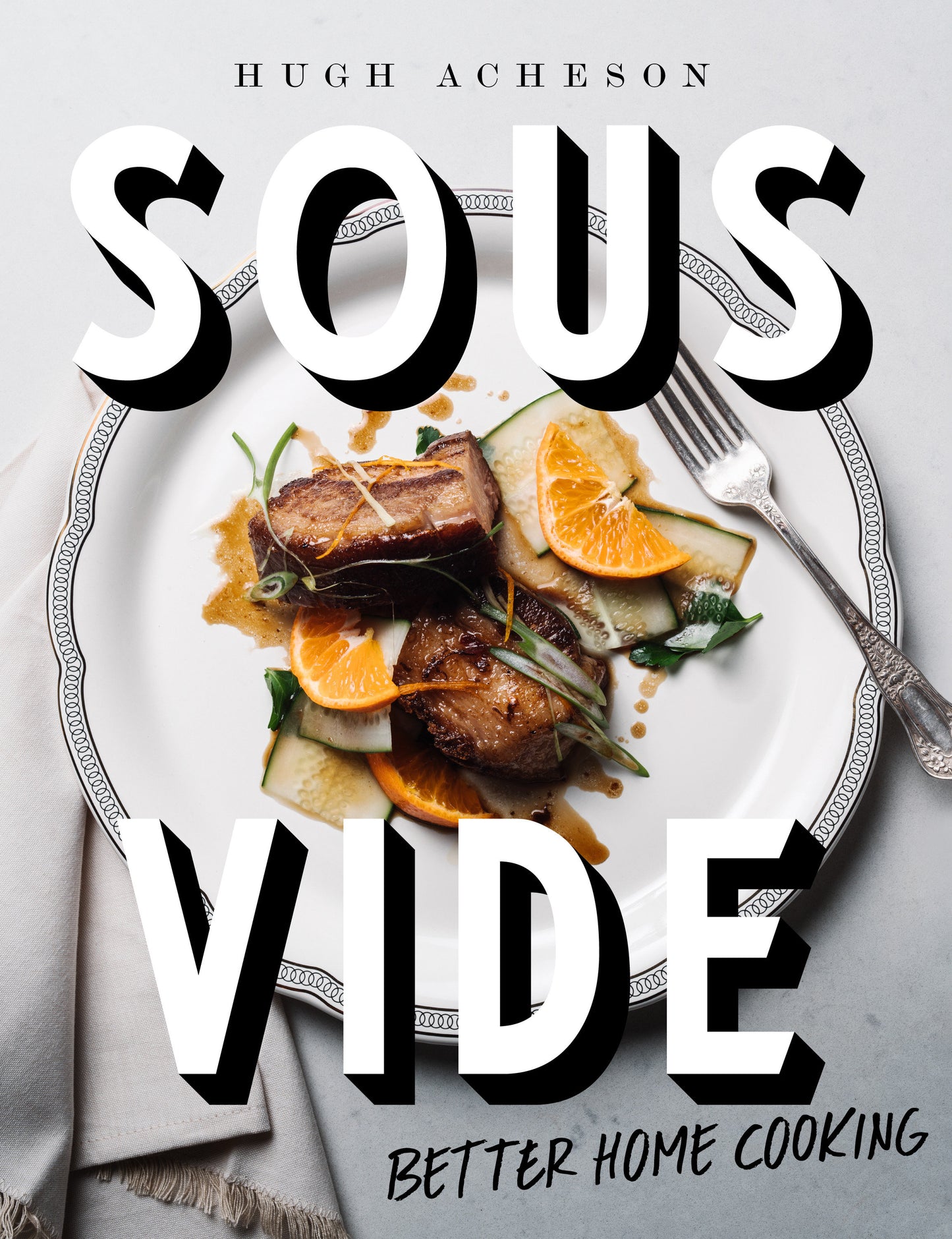 Sous Vide - Better Home Cooking: A Cookbook