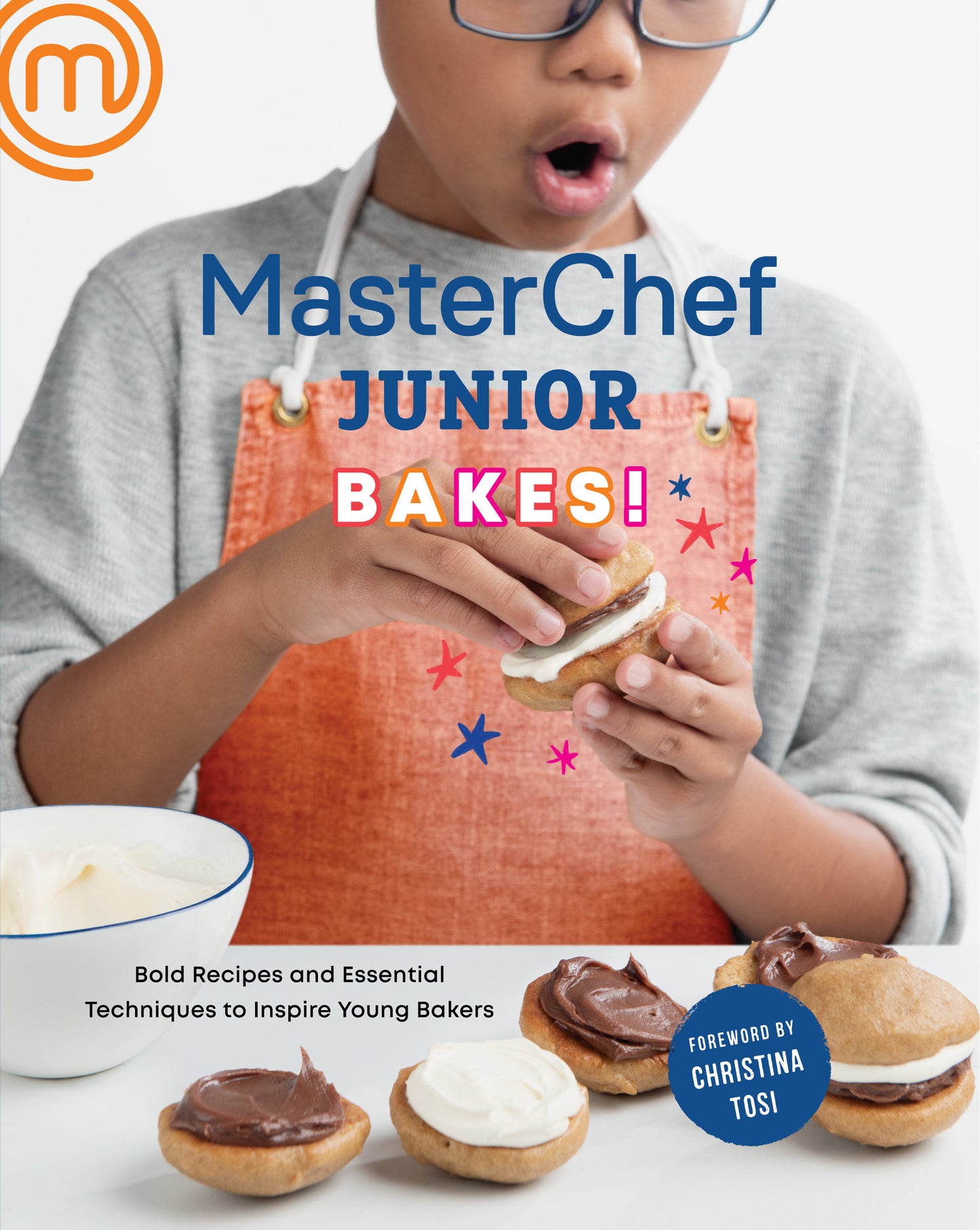 MasterChef Junior Bakes! - Bold Recipes and Essential Techniques to Inspire Young Bakers: A Baking Book