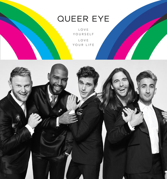 Queer Eye - Love Yourself. Love Your Life.