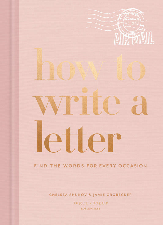 How to Write a Letter - Find the Words for Every Occasion (How To Series)
