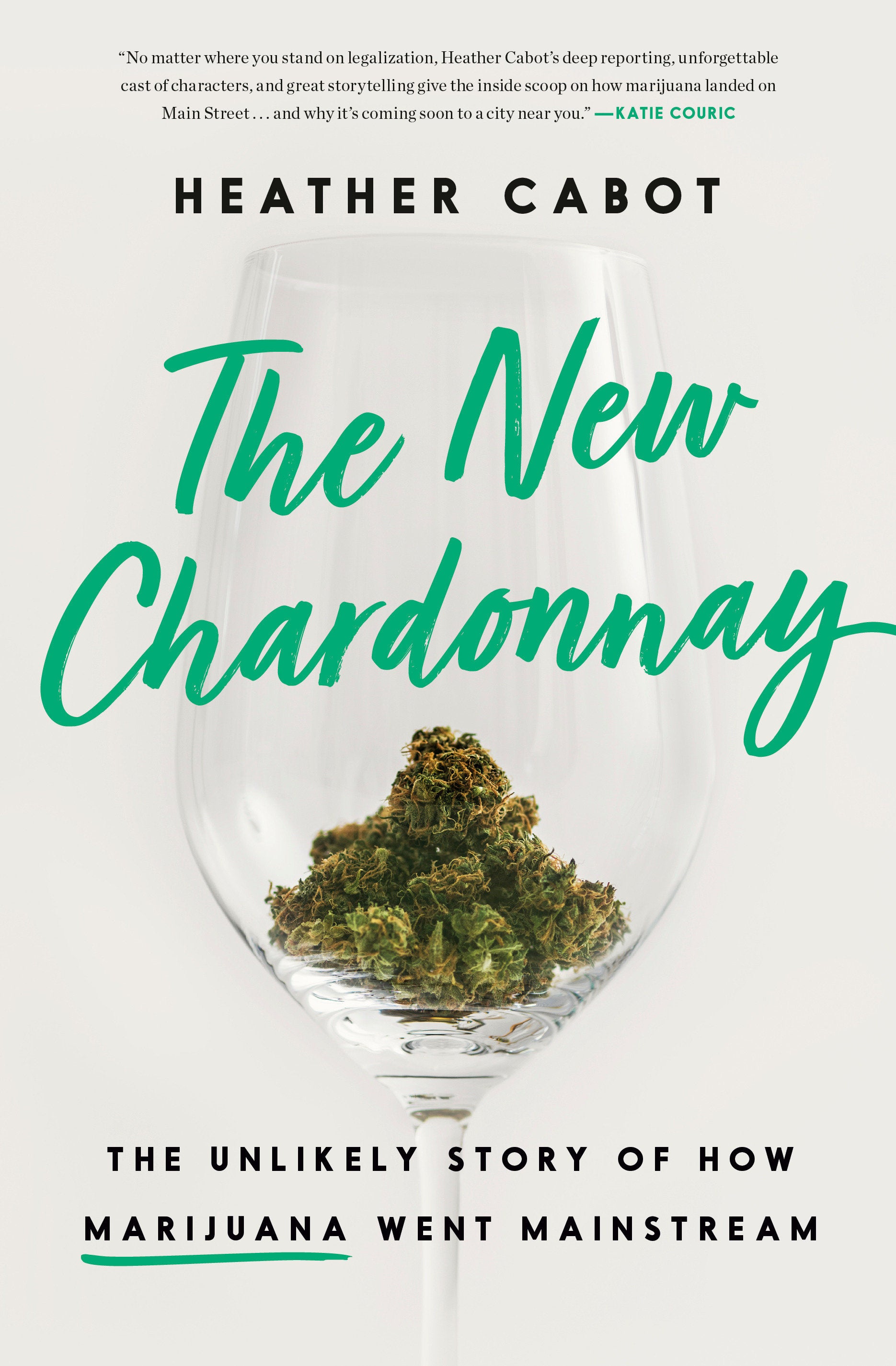 The New Chardonnay - The Unlikely Story of How Marijuana Went Mainstream