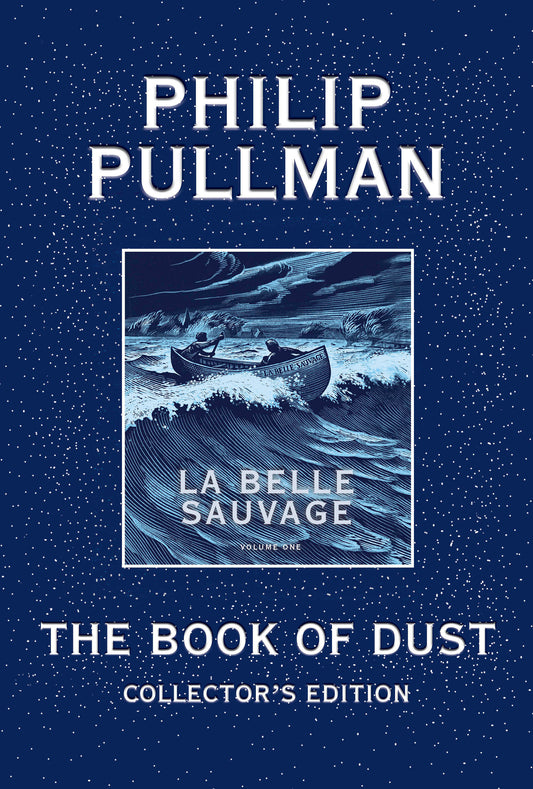 The Book of Dust: La Belle Sauvage Collector's Edition (Book of Dust, Volume 1) (The Book of Dust) (Book:1)