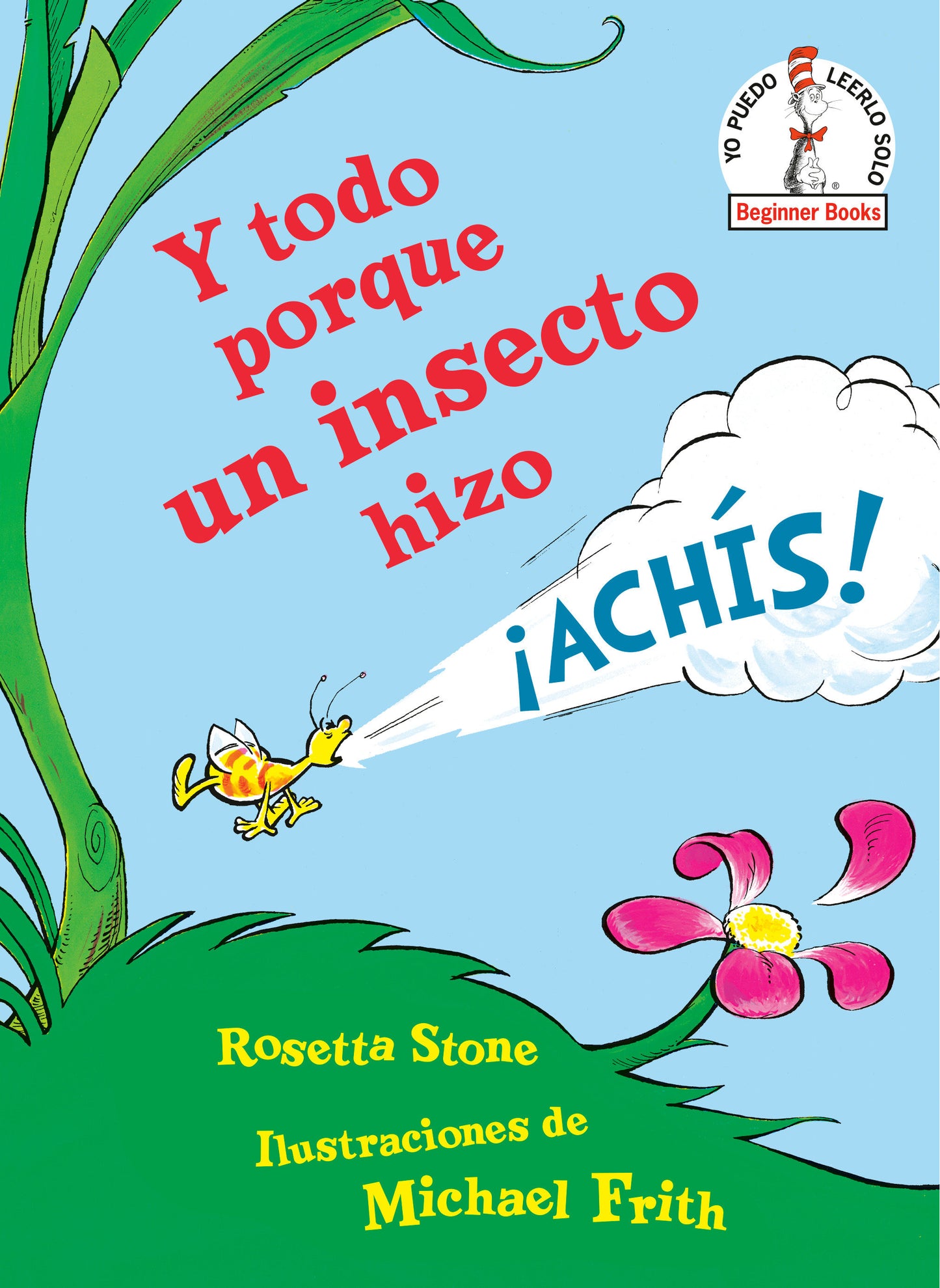 Y todo porque un insecto hizo �ach�s! (Because a Little Bug Went Ka-Choo! Spanish Edition), Because a Little Bug Went Ka-Choo! (Beginner Books)