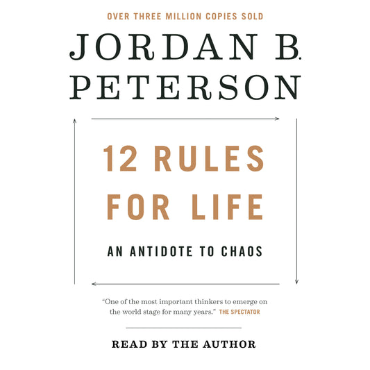 12 Rules for Life - An Antidote to Chaos