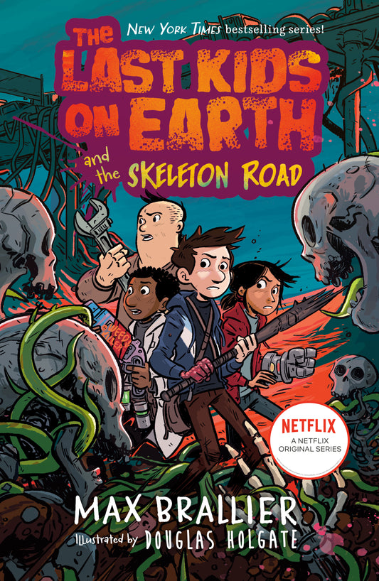 The Last Kids on Earth and the Skeleton Road (The Last Kids on Earth) (Book:6)