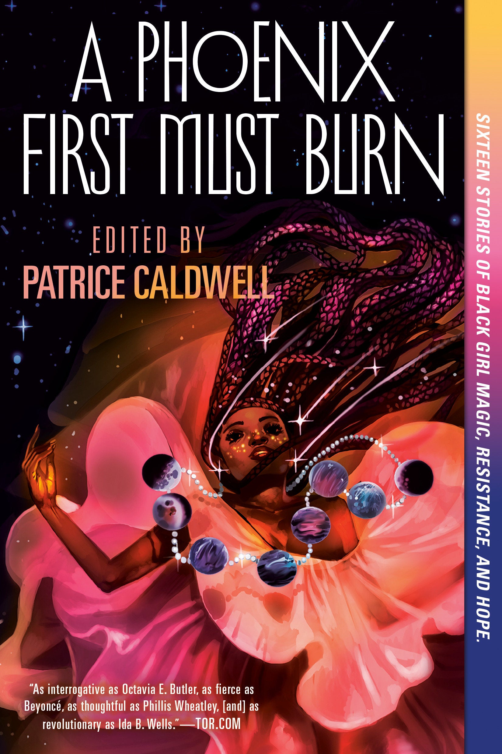 A Phoenix First Must Burn - Sixteen Stories of Black Girl Magic, Resistance, and Hope