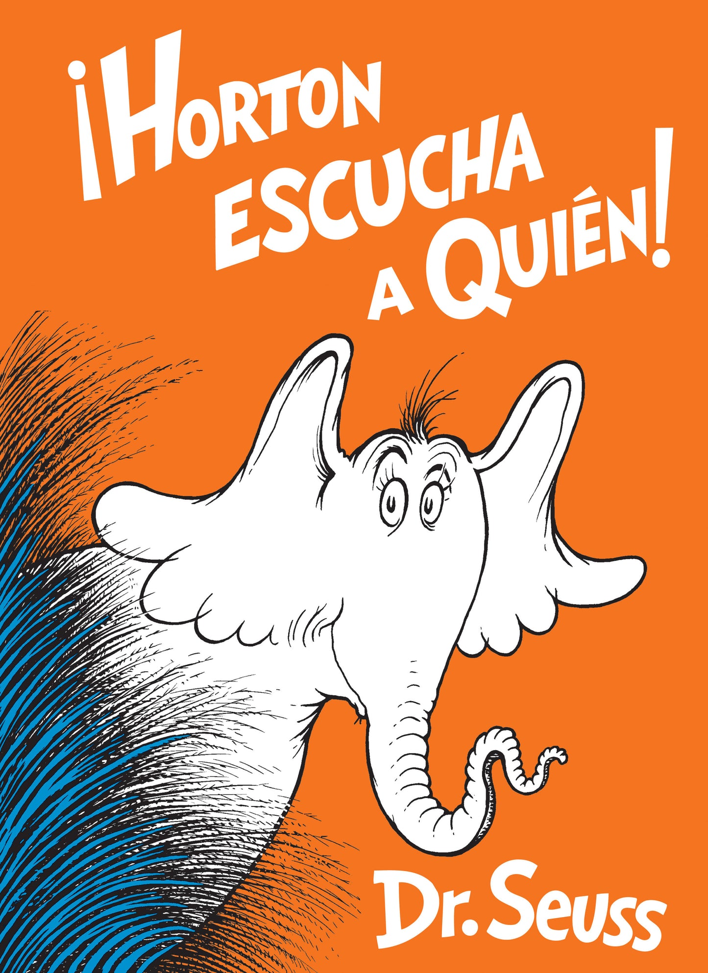 Horton escucha a Quién! (Horton Hears a Who! Spanish Edition), Hortn Hears a Who (Classic Seuss)