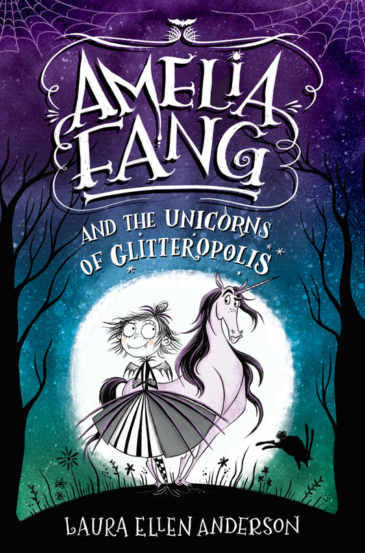 Amelia Fang and the Unicorns of Glitteropolis (Amelia Fang) (Book:2)