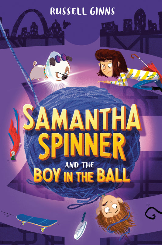 Samantha Spinner and the Boy in the Ball (Samantha Spinner) (Book:3)