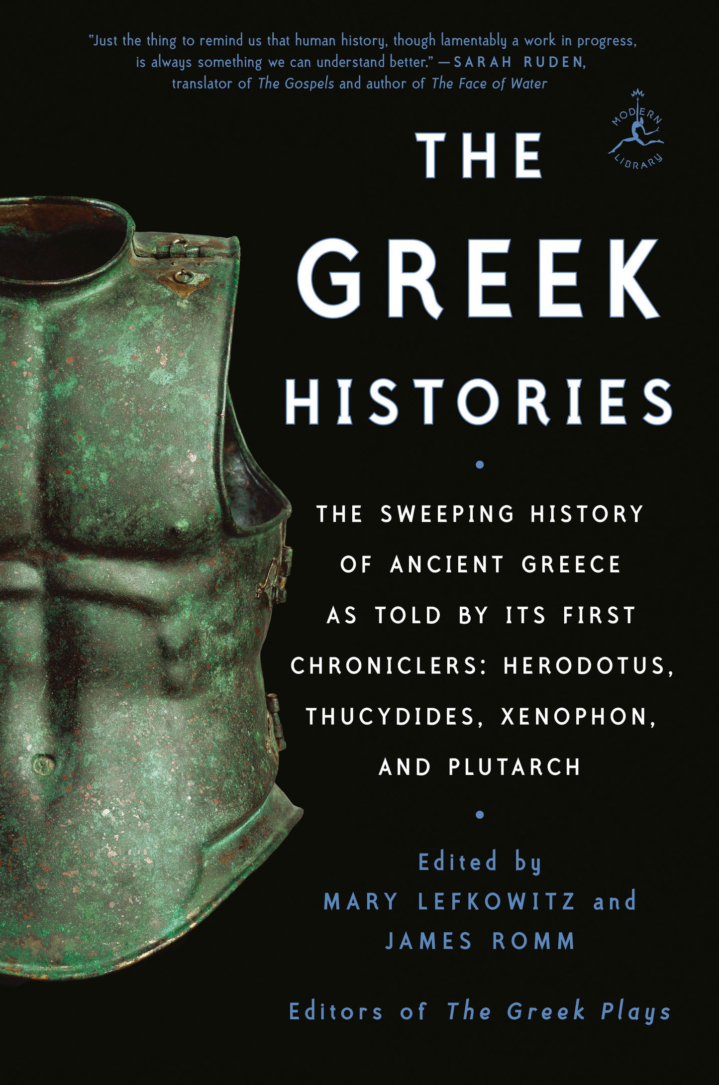 The Greek Histories - The Sweeping History of Ancient Greece as Told by Its First Chroniclers: Herodotus, Thucydides, Xenophon, and Plutarch