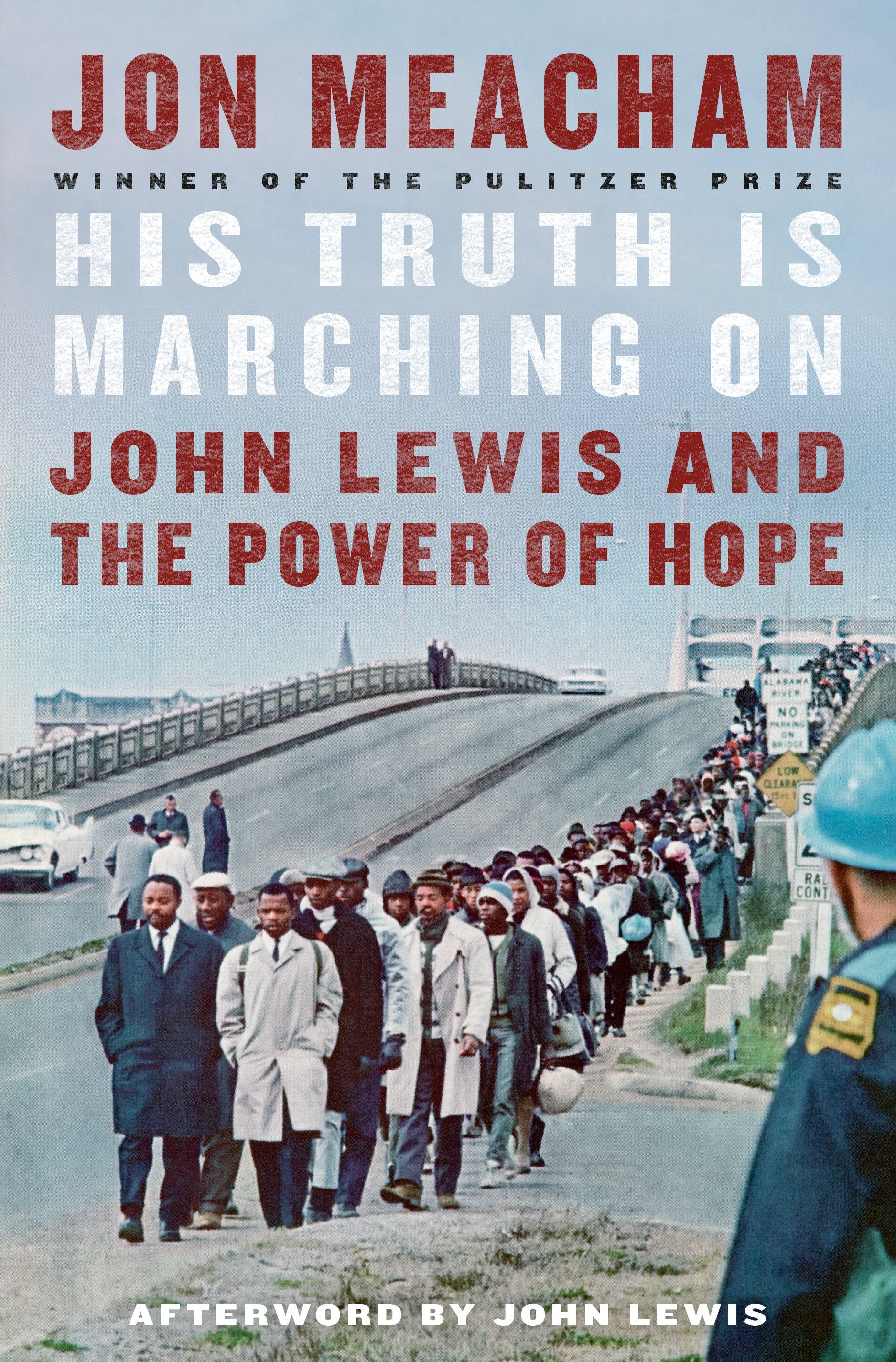 His Truth Is Marching On - John Lewis and the Power of Hope
