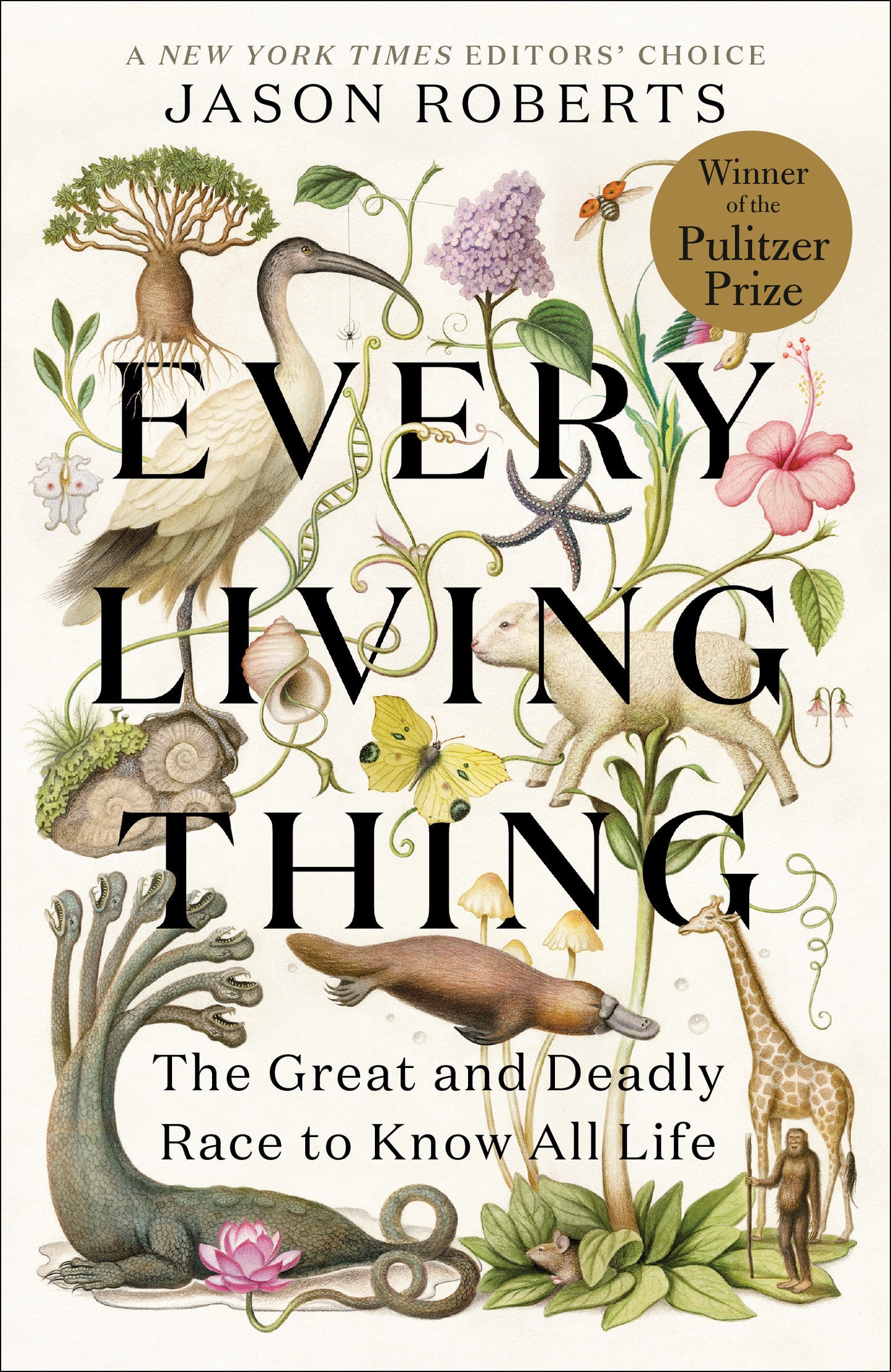 Every Living Thing - The Great and Deadly Race to Know All Life