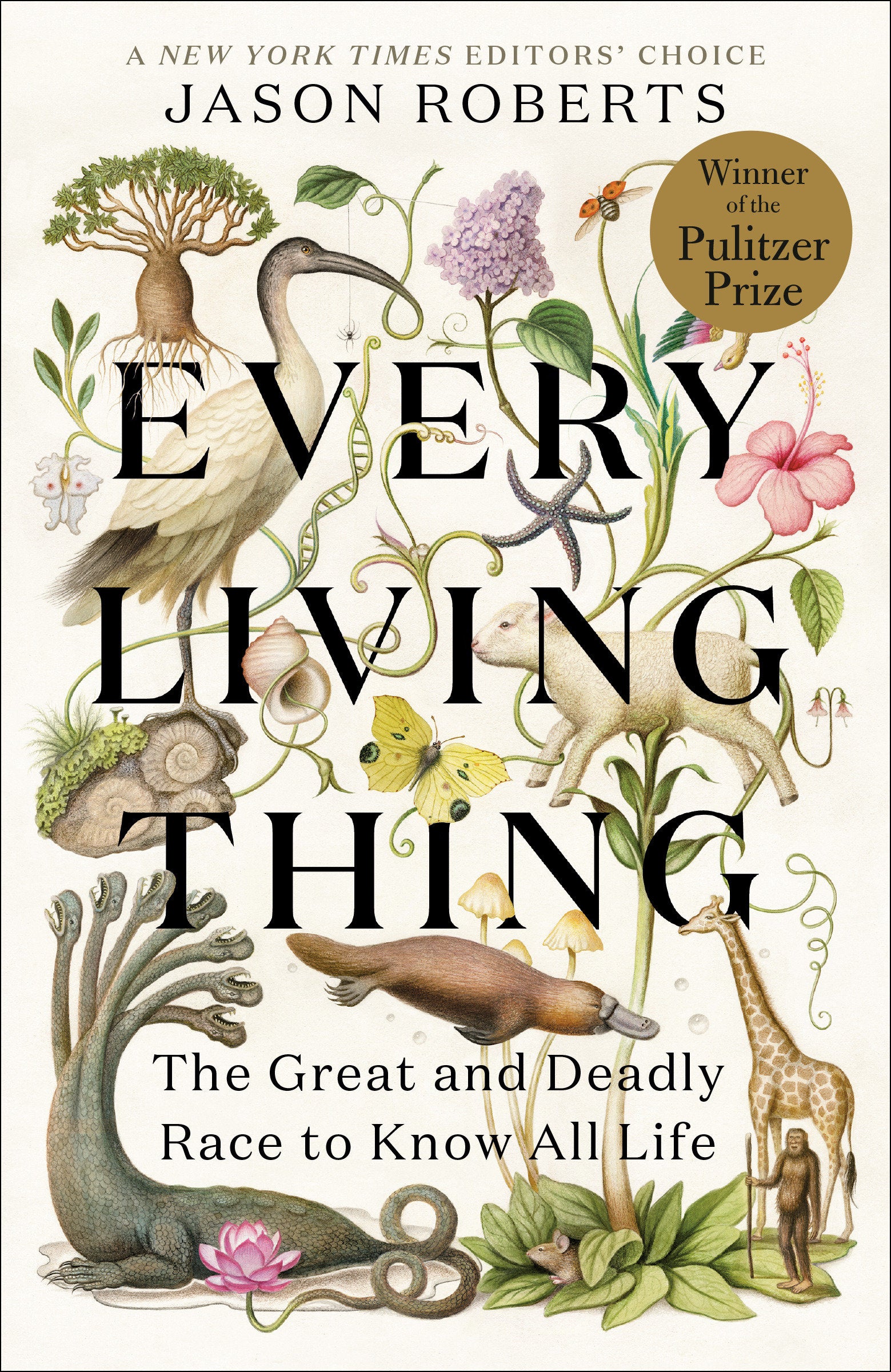 Every Living Thing - The Great and Deadly Race to Know All Life