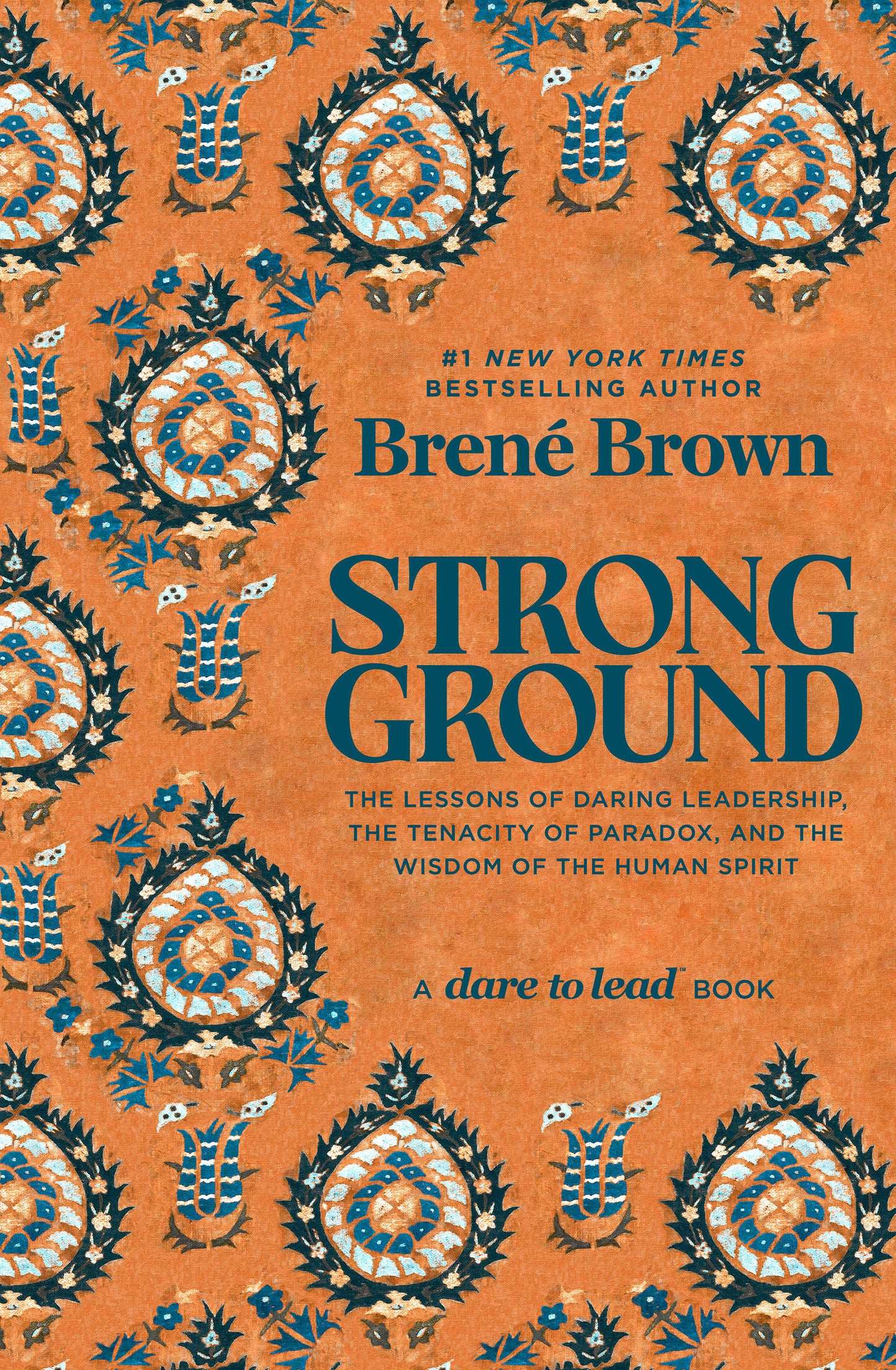 Strong Ground - The Lessons of Daring Leadership, the Tenacity of Paradox, and the Wisdom of the Human Spirit