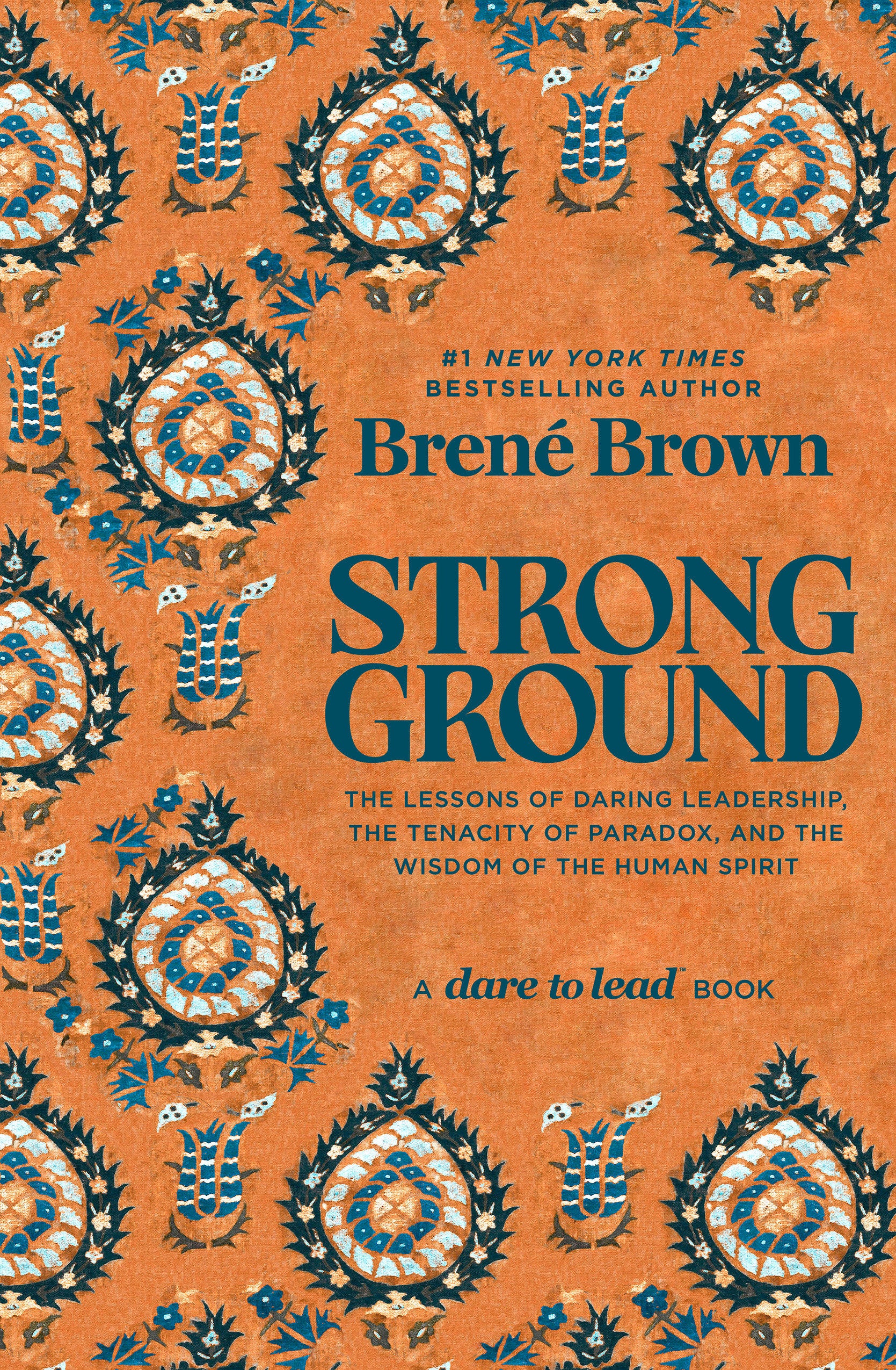 Strong Ground - The Lessons of Daring Leadership, the Tenacity of Paradox, and the Wisdom of the Human Spirit