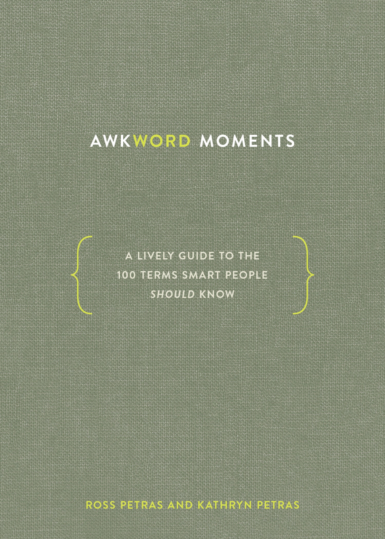 Awkword Moments - A Lively Guide to the 100 Terms Smart People Should Know