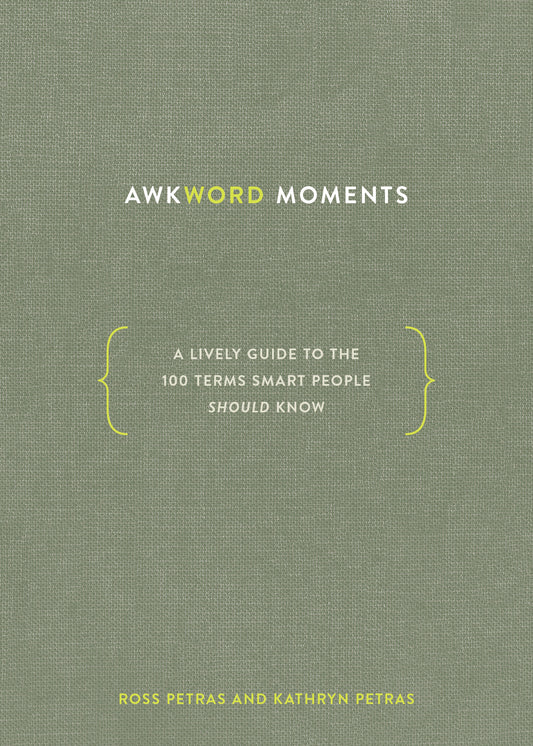 Awkword Moments - A Lively Guide to the 100 Terms Smart People Should Know