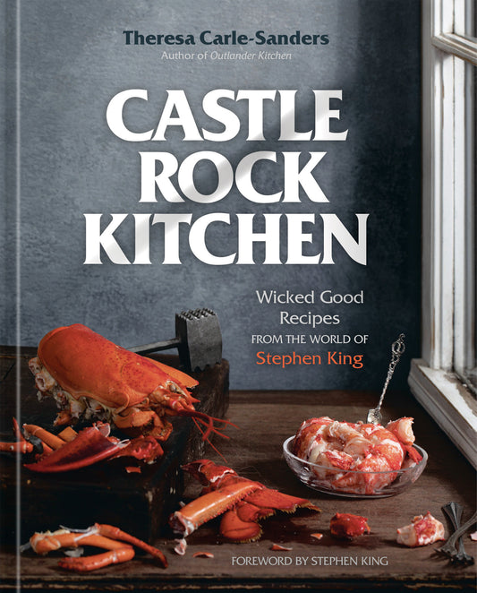Castle Rock Kitchen - Wicked Good Recipes from the World of Stephen King [A Cookbook]