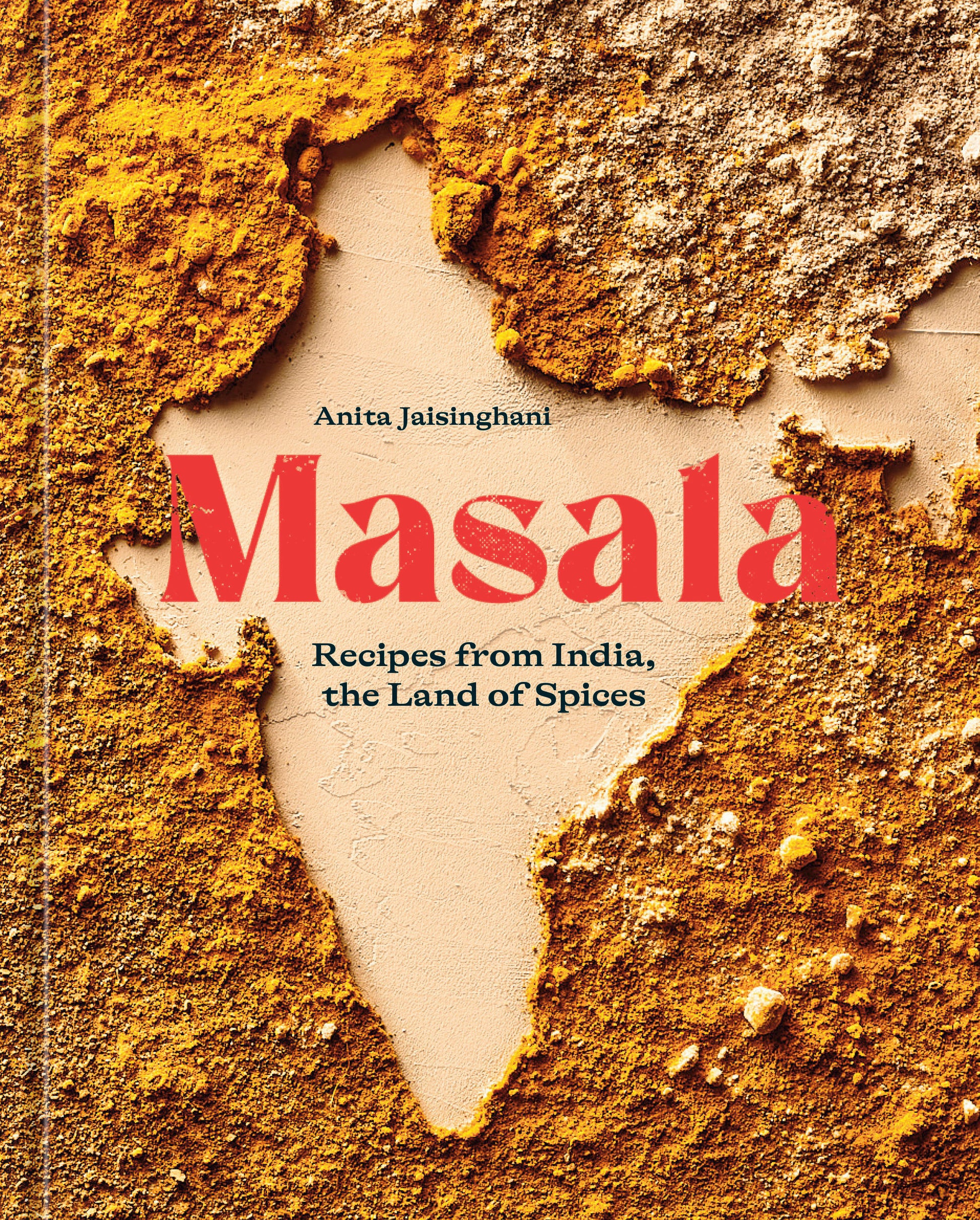 Masala - Recipes from India, the Land of Spices [A Cookbook]