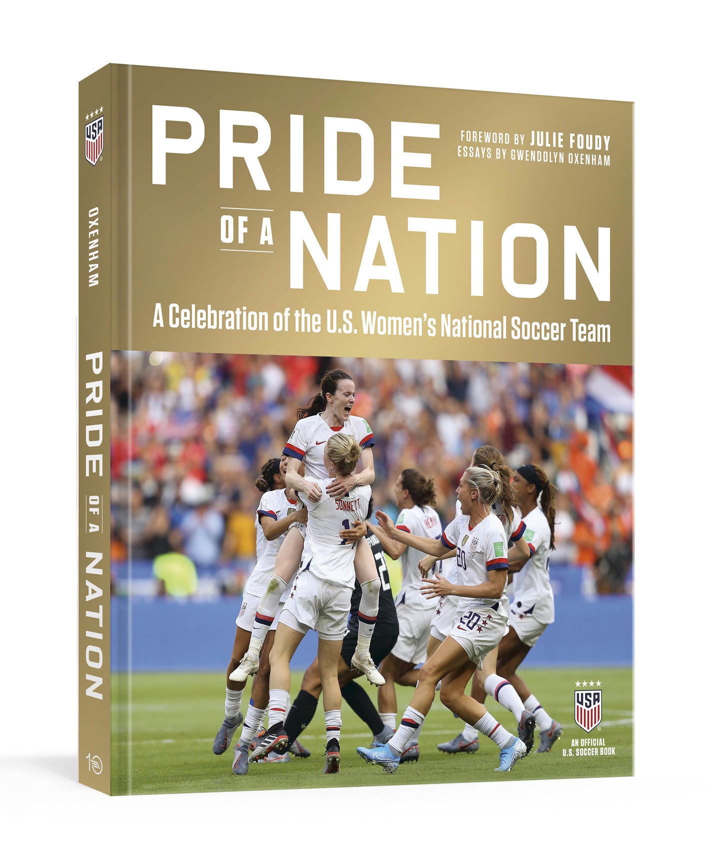 Pride of a Nation - A Celebration of the U.S. Women's National Soccer Team (An Official U.S. Soccer Book)