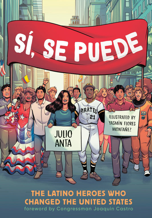 S�, Se Puede - The Latino Heroes Who Changed the United States