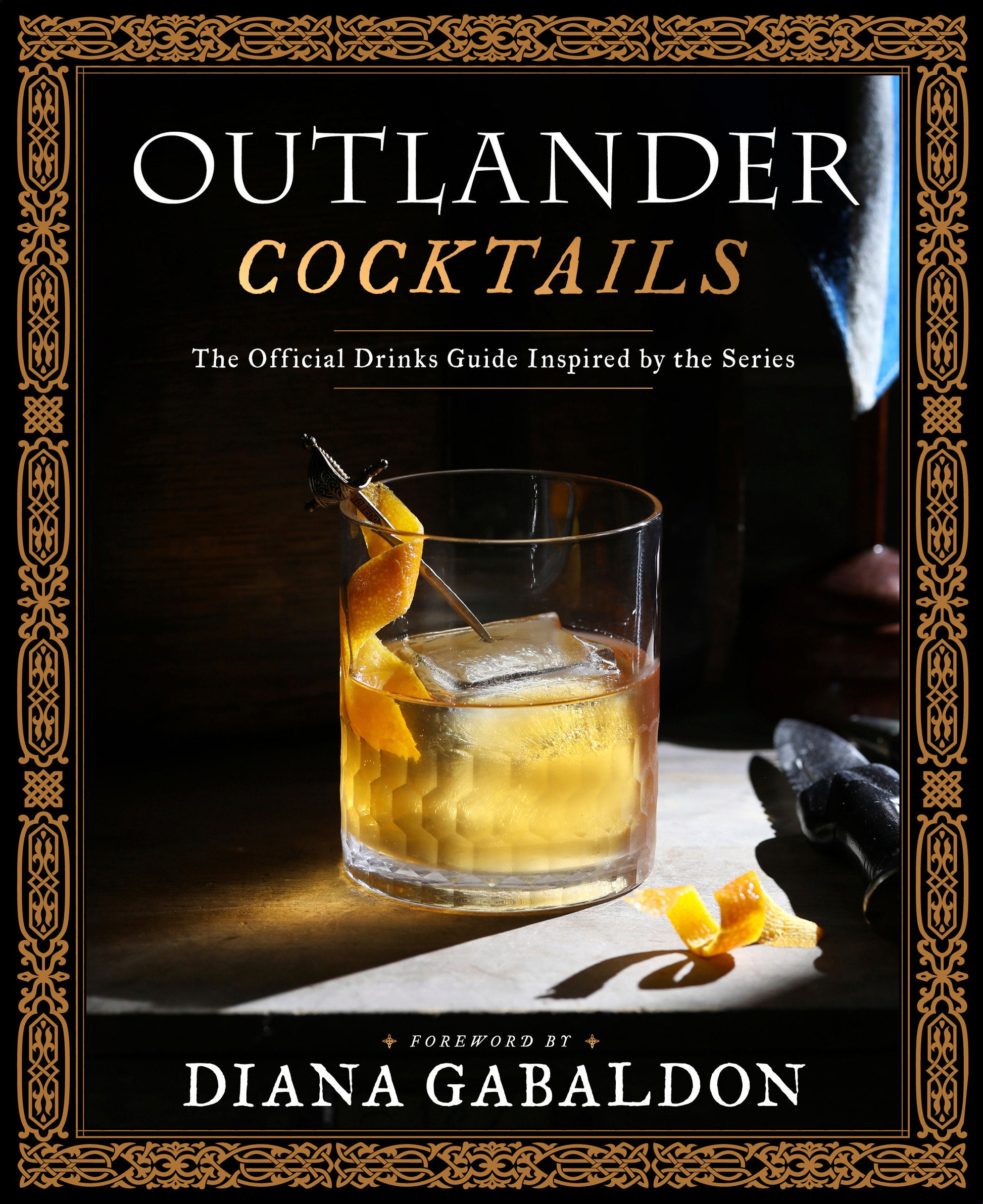 Outlander Cocktails - The Official Drinks Guide Inspired by the Series (Outlander)