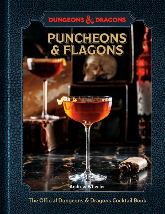 Puncheons and Flagons (Dungeons & Dragons) - The Official Dungeons & Dragons Cocktail Book [A Cocktail and Mocktail Recipe Book] (Dungeons & Dragons)