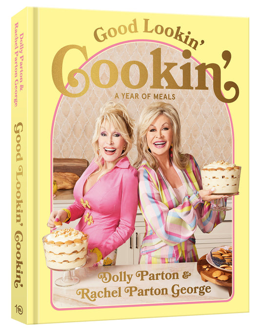 Good Lookin' Cookin' - A Year of Meals - A Lifetime of Family, Friends, and Food [A Cookbook]