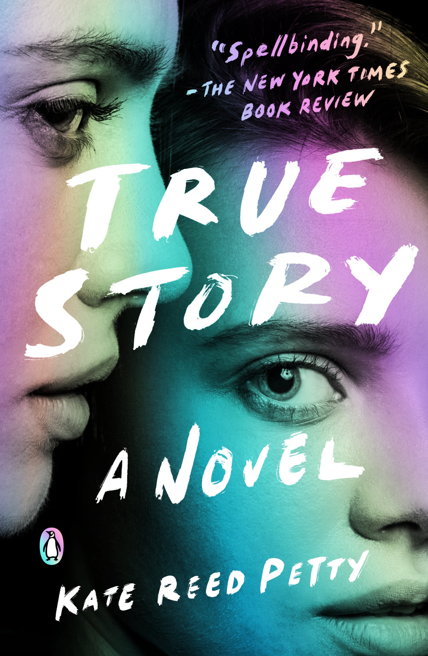 True Story - A Novel