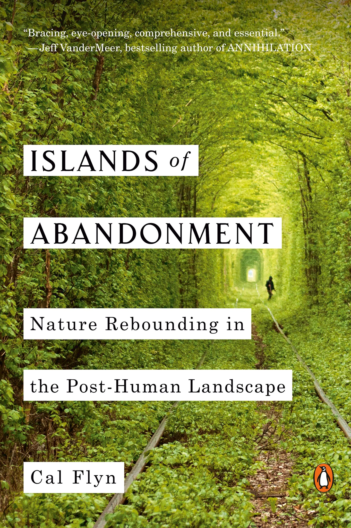 Islands of Abandonment - Nature Rebounding in the Post-Human Landscape