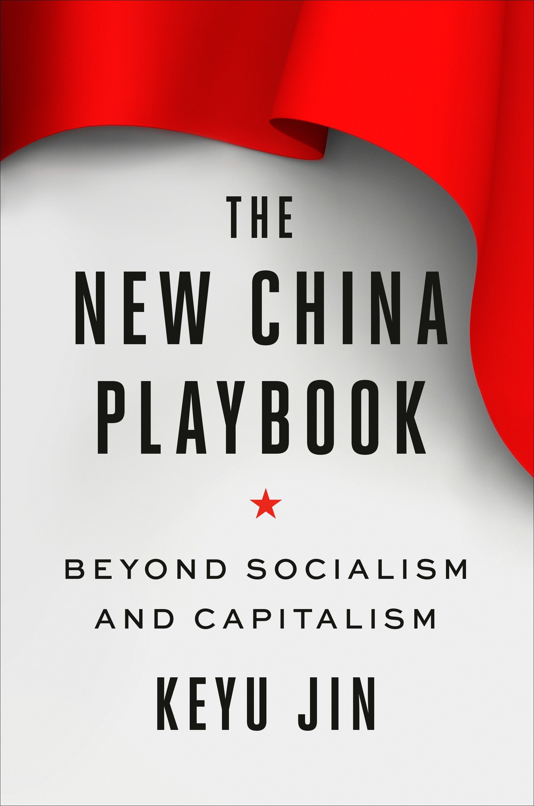 The New China Playbook - Beyond Socialism and Capitalism