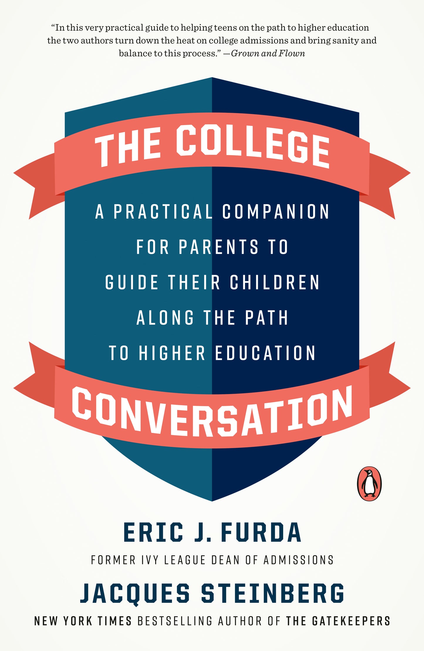 The College Conversation - A Practical Companion for Parents to Guide Their Children Along the Path to Higher Education