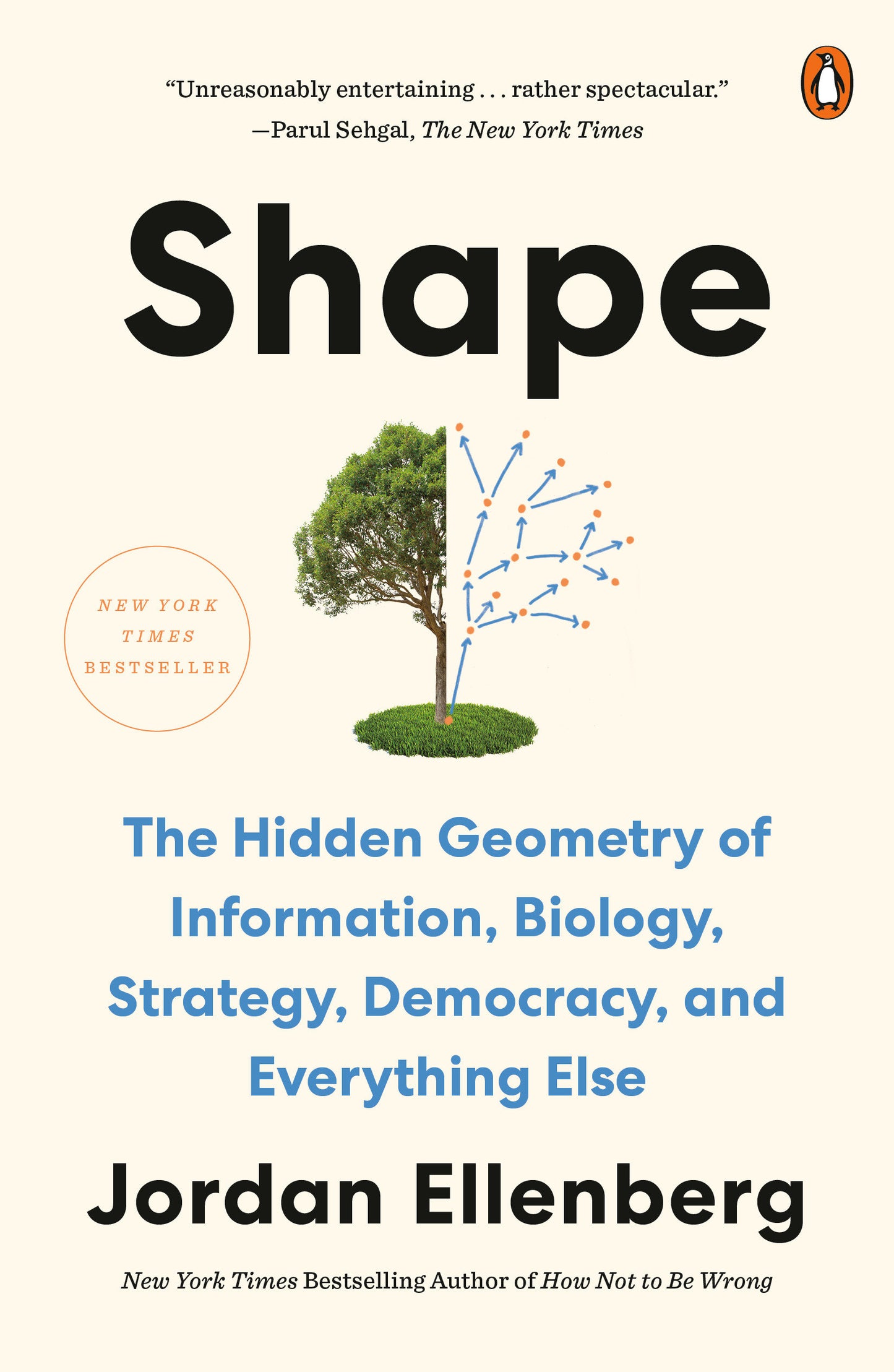 Shape - The Hidden Geometry of Information, Biology, Strategy, Democracy, and EverythingElse