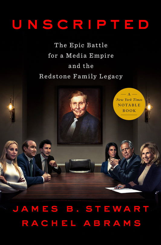 Unscripted - The Epic Battle for a Media Empire and the Redstone Family Legacy