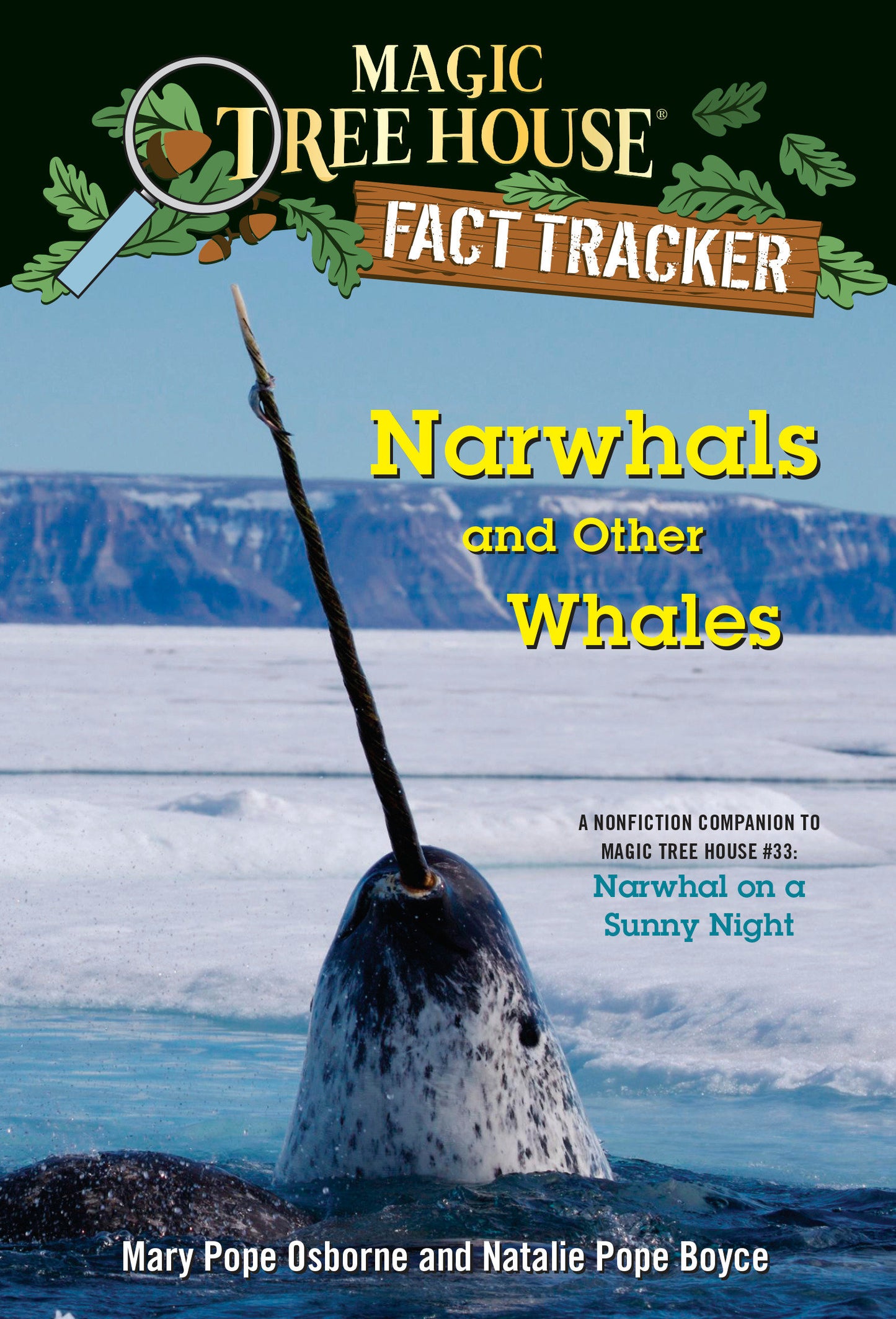 Narwhals and Other Whales - A nonfiction companion to Magic Tree House #33: Narwhal on a Sunny Night (Magic Tree House Fact Tracker) (Book:42)