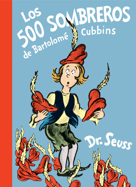 Los 500 sombreros de Bartolom� Cubbins (The 500 Hats of Bartholomew Cubbins Spanish Edition), The 500 Hats of Bartholomew Cubbins (Classic Seuss)