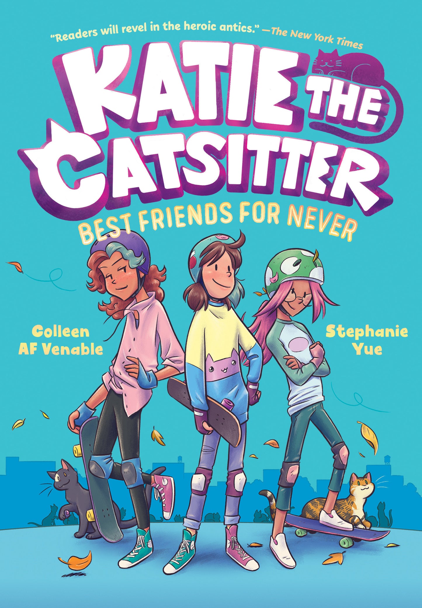 Katie the Catsitter 2: Best Friends for Never - (A Graphic Novel) (Katie the Catsitter) (Book:2)