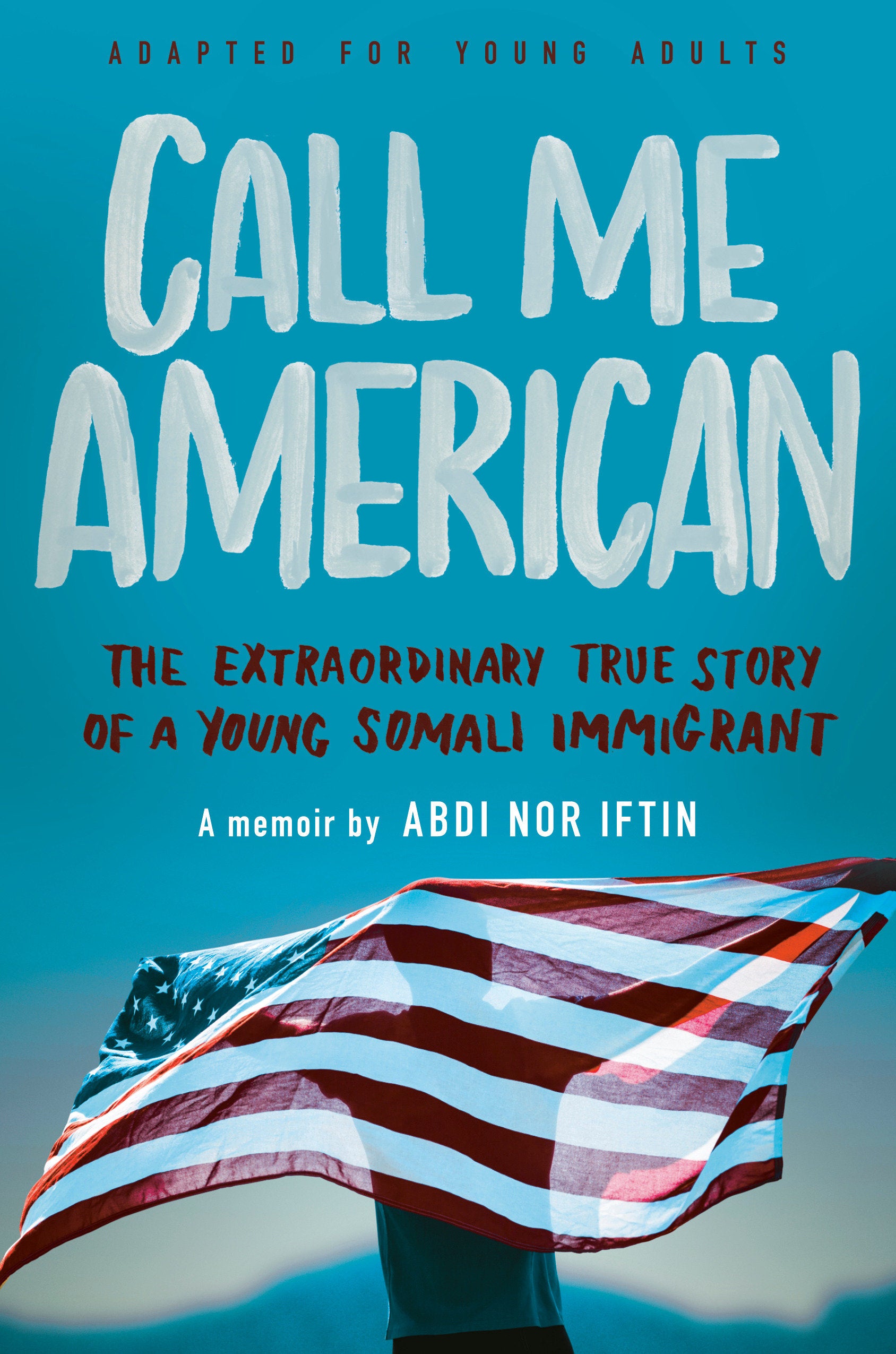 Call Me American (Adapted for Young Adults) - The Extraordinary True Story of a Young Somali Immigrant