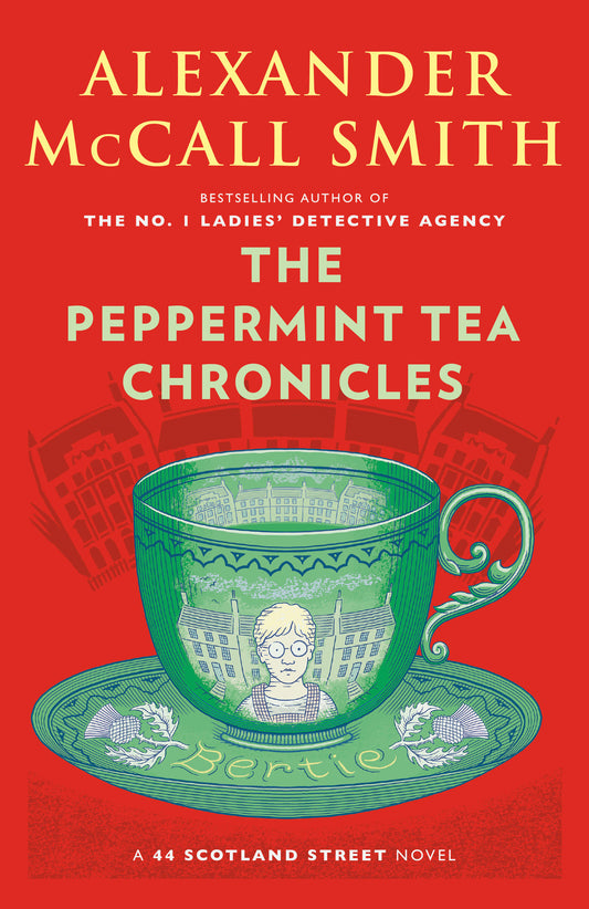 The Peppermint Tea Chronicles - 44 Scotland Street Series (13) (44 Scotland Street Series) (Book:13)