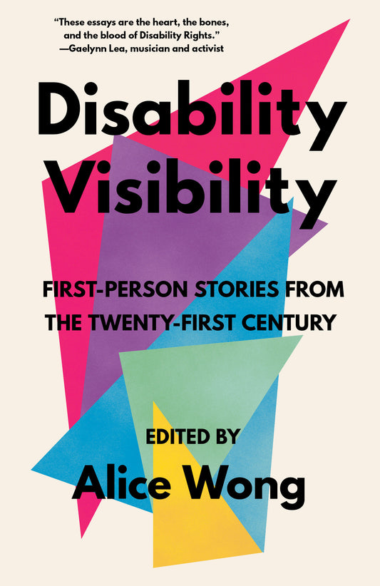 Disability Visibility - First-Person Stories from the Twenty-First Century
