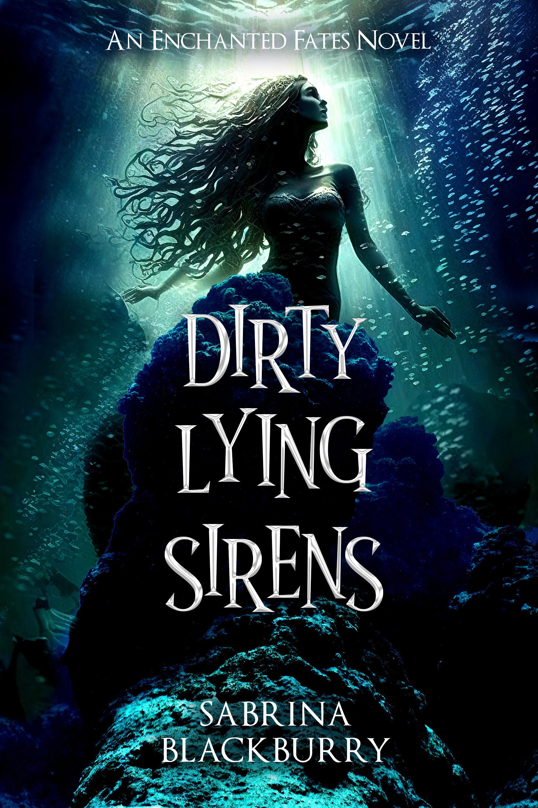 Dirty Lying Sirens (The Enchanted Fates)